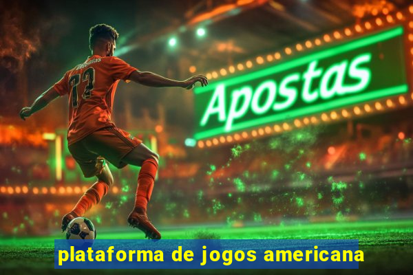 plataforma de jogos americana